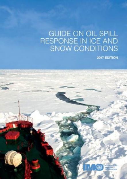 IMO-585 E - Guide on Oil Spill Response in Ice and Snow Conditions - 2017 Edition